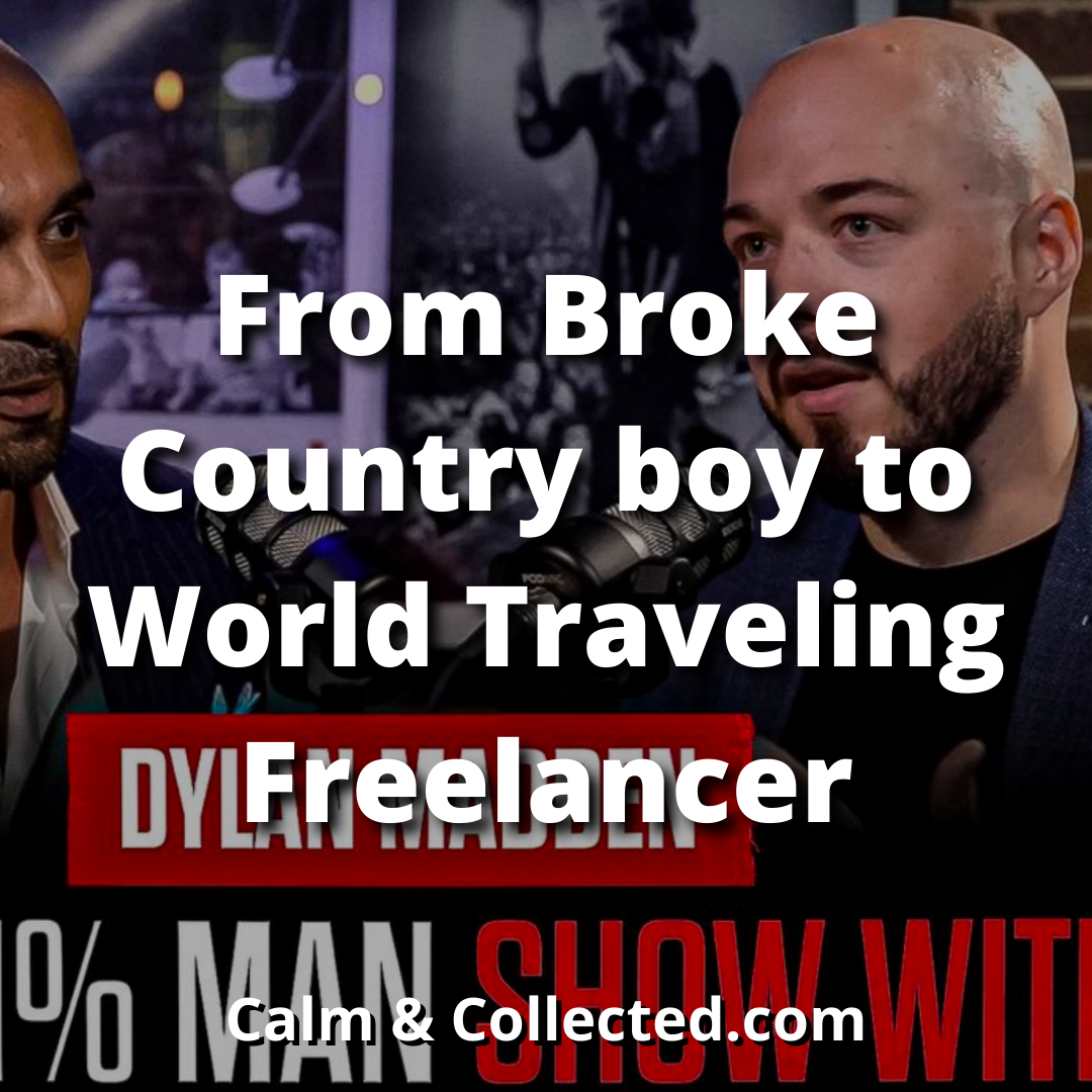 From Broke Country boy to World Traveling Freelancer