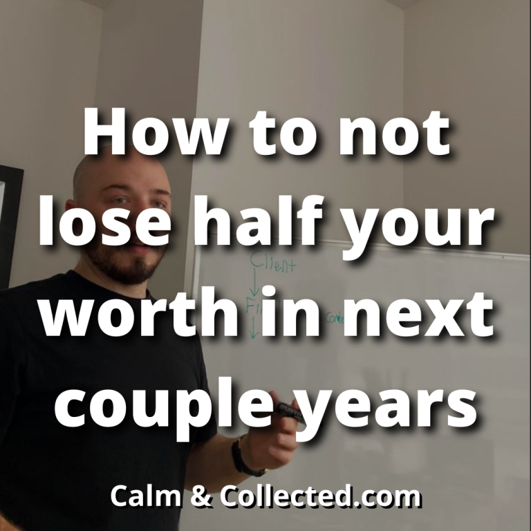 How to not lose half your worth in next couple years