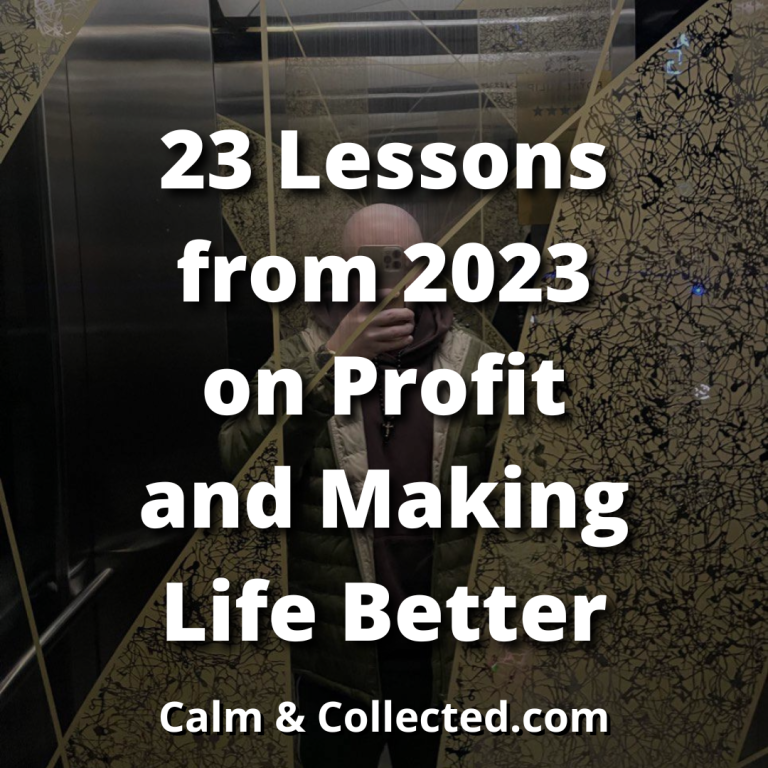 23 Lessons from 2023 on Profit and Making Life Better