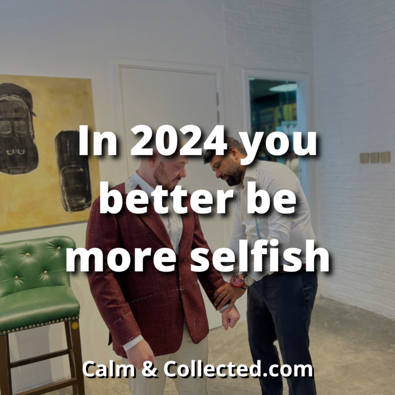 In 2024 you better be more selfish