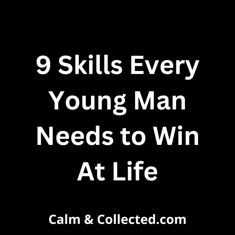9 Skills Every Young Man Needs to Win At Life